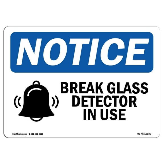 OSHA Notice Sign - Glass Break Detector In Use Sign With Symbol | Decal | Protect Your Business, Construction Site |  Made in the USA