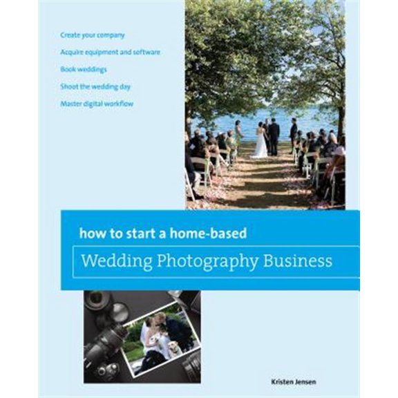 Pre-Owned Home-Based Business Series: How to Start a Home-based Wedding Photography Business (Edition 1) (Paperback)