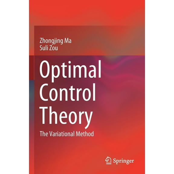 Optimal Control Theory: The Variational Method, (Paperback)
