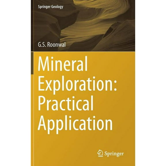 Springer Geology Mineral Exploration: Practical Application, (Hardcover)