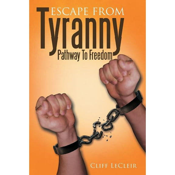 Escape from Tyranny
