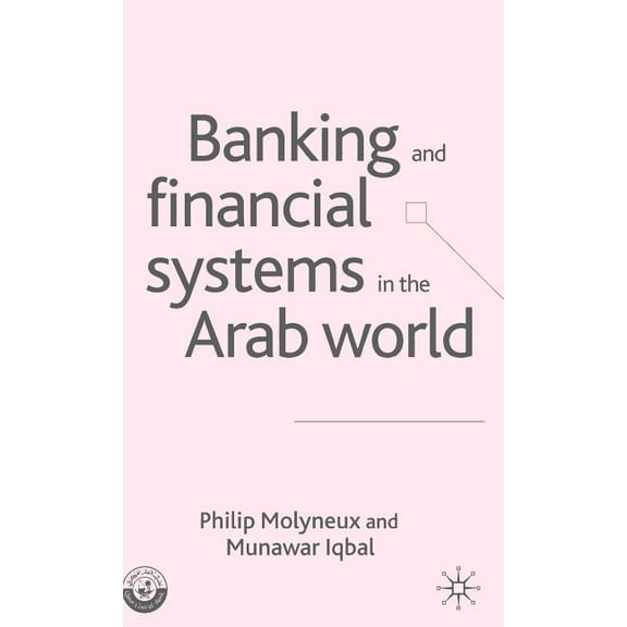 Palgrave MacMillan Studies in Banking an Banking and Financial Systems in the Arab World, (Hardcover)
