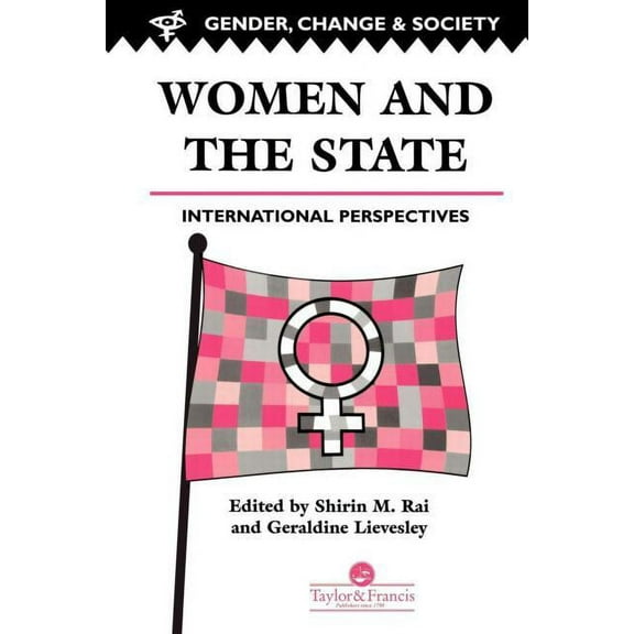 Gender, Change & Society Women And The State: International Perspectives, Book 3, (Paperback)