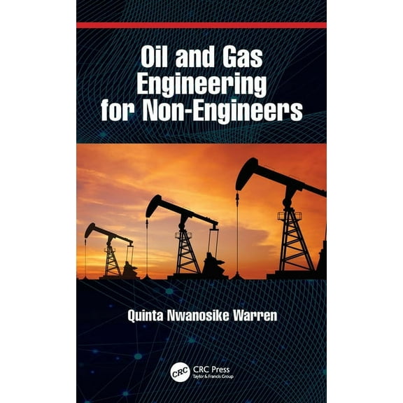 Oil and Gas Engineering for Non-Engineers, (Paperback)