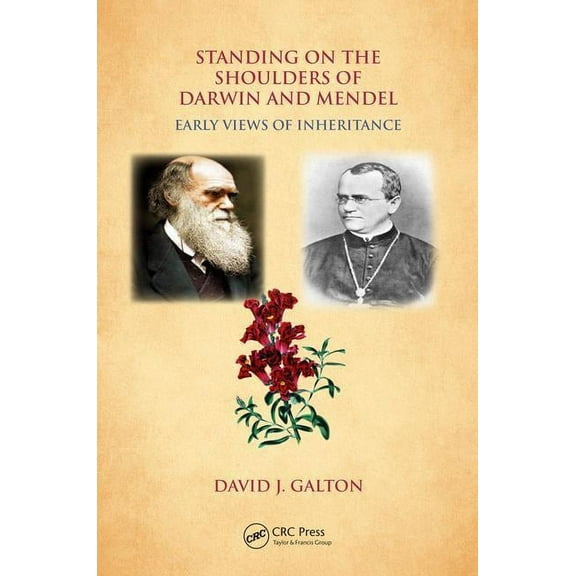Standing on the Shoulders of Darwin and Mendel: Early Views of Inheritance, (Paperback)