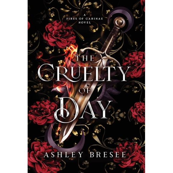 Fires of Carinae The Cruelty of Day: A Dark Fantasy Novella, Book 2, (Hardcover)