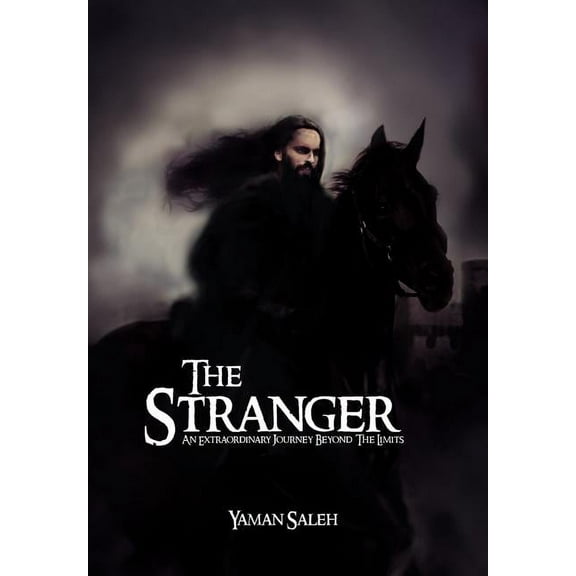 The Stranger: An Extraordinary Journey Beyond the Limits (Hardcover)