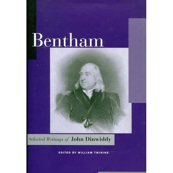 Jurists: Profiles in Legal Theory: Bentham : Selected Writings of John Dinwiddy (Hardcover)