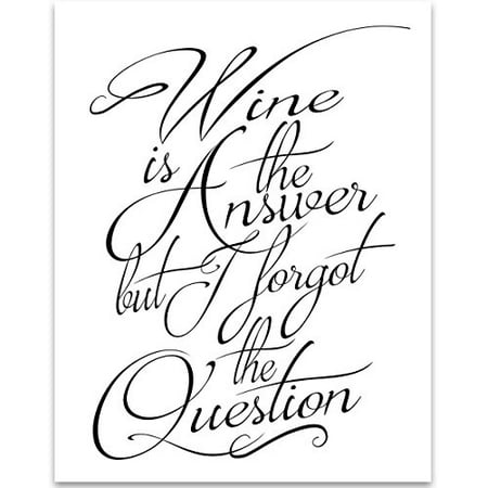 - Wine is the Answer - 11x14 Unframed Typography Art Print - Great Restaurant or Wine Bar Decor