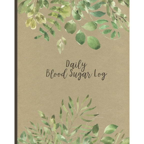 Daily Blood Sugar Log: Two Year Diabetes Log Book Daily Glucose Readings One-Month Page Spreads Record How You Feel, Not, (Paperback)