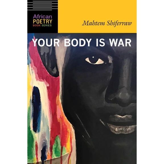 African Poetry Book Your Body Is War, (Paperback)