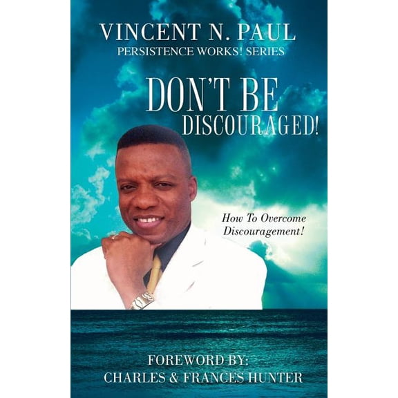 Don't Be Discouraged!, (Paperback)