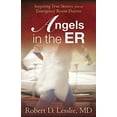 thumbnail image 2 of Angels in the Er: Inspiring True Stories from an Emergency Room Doctor Volume 1, (Paperback), 2 of 2