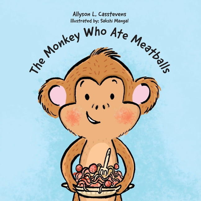 The Monkey Who Ate Meatballs (Paperback) 