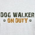 thumbnail image 3 of CafePress - Dog Walker On Duty Light T Shirt - Men's Classic Graphic T-Shirt, 3 of 4