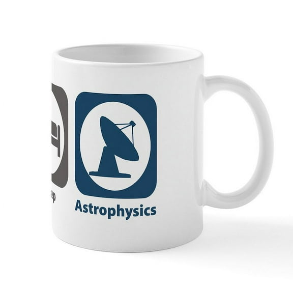 CafePress - Eat Sleep Astrophysics Mug - 11 oz Ceramic Mug - Novelty Coffee Tea Cup