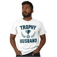 thumbnail image 4 of Trophy Husband Best Partner Hubby Men's Graphic T Shirt Tees Brisco Brands S, 4 of 5