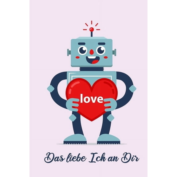 Love Das Liebe Ich an Dir: Pärchen Buch - Ausgefallene Geschenke Ehemann - Liebesbuch zum Selbstgestalten - Ausfüllbuch Gründe warum ich dich liebe - Liebeserklärung für Männer (Paperback)