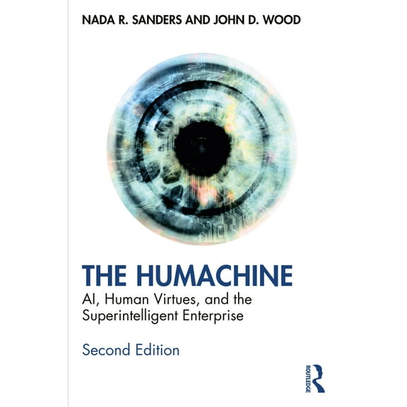The Humachine: AI, Human Virtues, and the Superintelligent Enterprise, (Paperback)