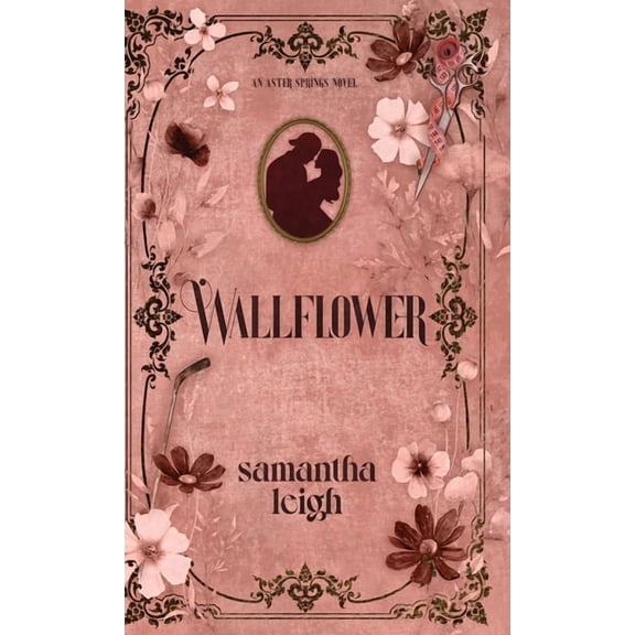 Aster Springs Wallflower, Book 1, (Hardcover)