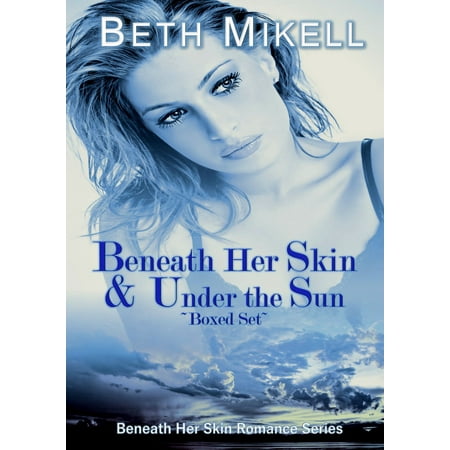Beneath Her Skin & Under the Sun Boxed Set Edition - eBook