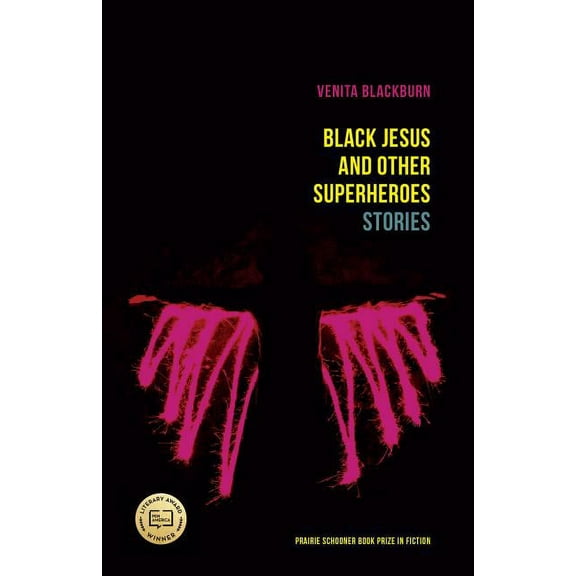 The Raz/Shumaker Prairie Schooner Book P Black Jesus and Other Superheroes: Stories, (Paperback)