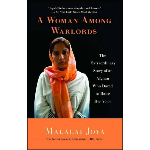 A Woman Among Warlords: The Extraordinary Story of an Afghan Who Dared to Raise Her Voice, (Paperback)