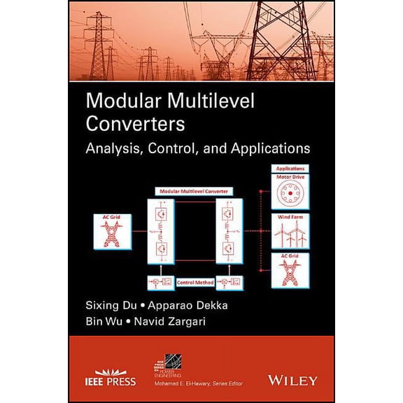 IEEE Press Power and Energy Systems Modular Multilevel Converters: Analysis, Control, and Applications, (Hardcover)
