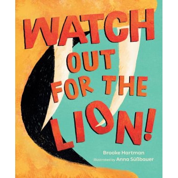 Pre-Owned Watch Out for the Lion! (Hardcover) 1645676285 9781645676287