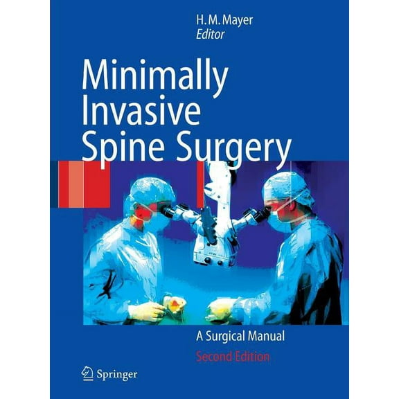 Minimally Invasive Spine Surgery: A Surgical Manual, (Paperback)