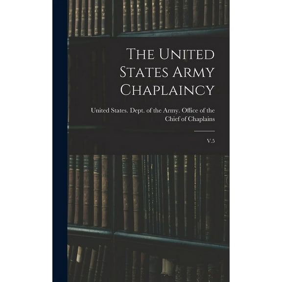 The United States Army Chaplaincy (Hardcover)