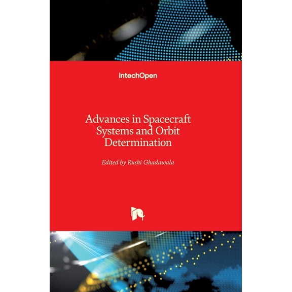 Advances in Spacecraft Systems and Orbit Determination (Hardcover)