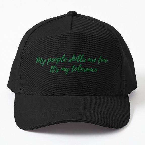 My People Skills Are Fine It's My Tolerance Baseball Cap, Classic Graphic Style, Classic Hat