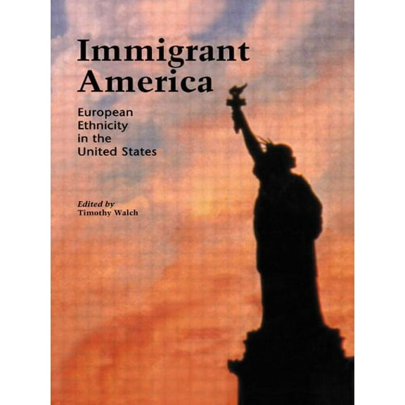 Immigrant America: European Ethnicity in the U.S., (Paperback)