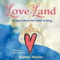 thumbnail image 1 of Pre-Owned Love Land: A place where the heart is king. (Paperback) 0998863688 9780998863689, 1 of 1