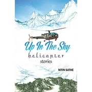 Up In The Sky- h.e.l.i.c.o.p.t.e.r stories - NITIN SATHE