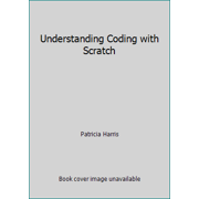 Understanding Coding with Scratch, Used [Library Binding]