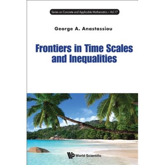 Pre-Owned Concrete and Applicable Mathematics: Frontiers in Time Scales and Inequalities (Hardcover)