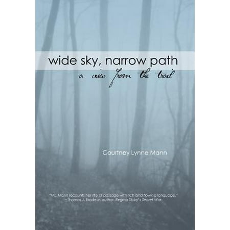 - Wide Sky, Narrow Path : A View from the Trail