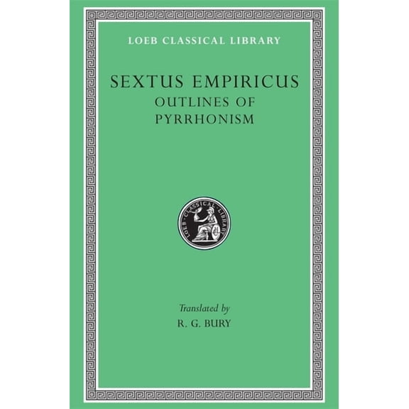 Loeb Classical Library: Outlines of Pyrrhonism (Hardcover)