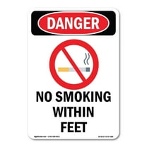 OSHA Danger Sign -  No Smoking Within ____ Feet | Decal | Protect Your Business, Construction Site, Warehouse & Shop Area |  Made in The USA