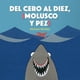 thumbnail image 1 of Libro Del Cero Al Diez, ¡molusco Y Pez! Tapa Blanda, Autor Alonso Nuñez Sarrapy, Editorial Cidcli, 1 of 2