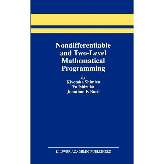 Nondifferentiable and Two-Level Mathematical Programming, (Hardcover)