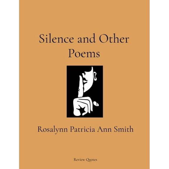 Silence and Other Poems, (Paperback)
