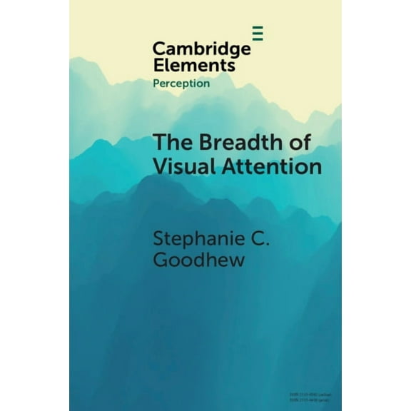 Elements in Perception The Breadth of Visual Attention, (Paperback)