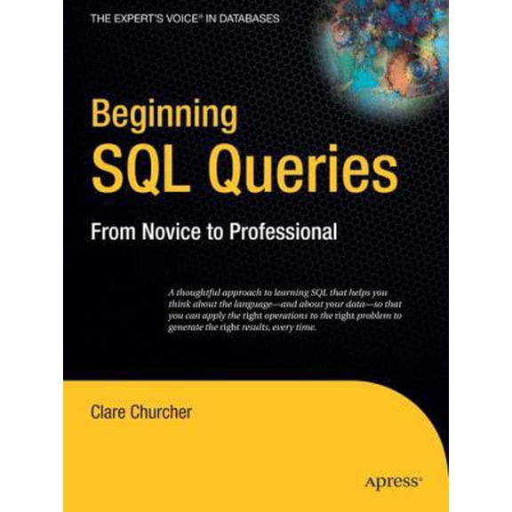Pre-Owned Beginning SQL Queries: From Novice to Professional (Paperback) 1590599438 9781590599433
