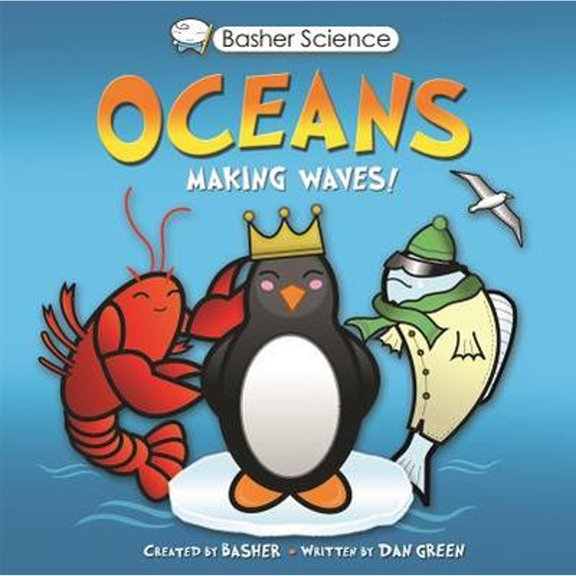 Pre-Owned Basher Science: Oceans: Making Waves! (Paperback) 0753468220 9780753468227
