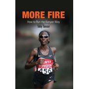 More Fire : How to Run the Kenyan Way (Paperback)