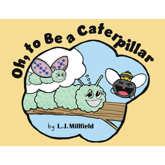 Oh, to Be a Caterpillar, (Paperback)