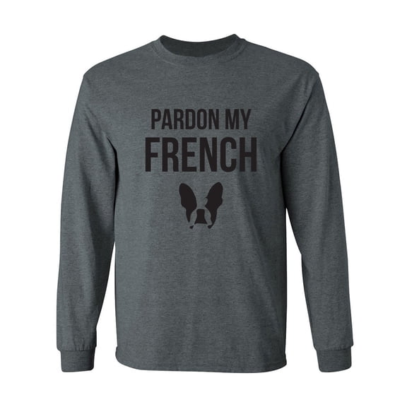 Pardon My French (Bulldog) Adult Long Sleeve T-shirt